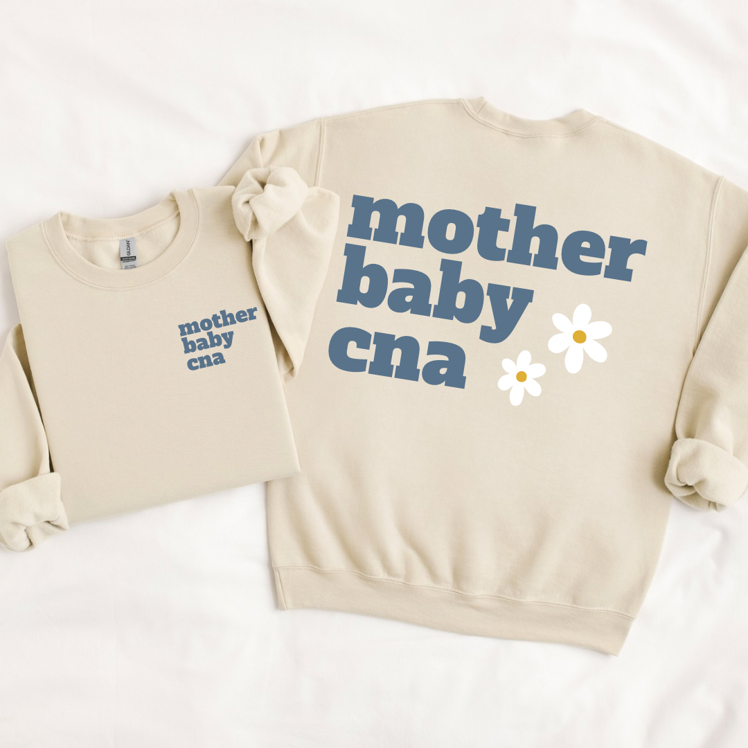 Mother Baby Daisy Nurse/CNA Crewneck