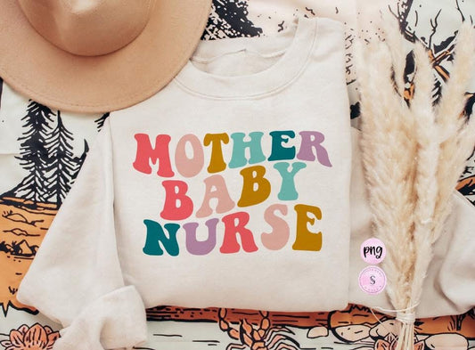 Colorful Mother Baby Nurse Crewneck