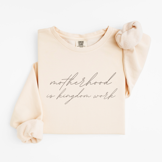 Motherhood is Kingdom Work Organic Cotton Crewneck