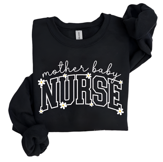 Daisy Mother Baby Nurse Crewneck