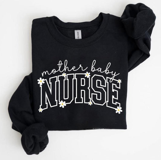 Daisy Mother Baby Nurse Crewneck