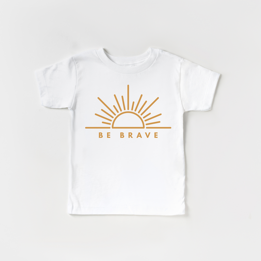 Be Brave - 100% Cotton T-shirt