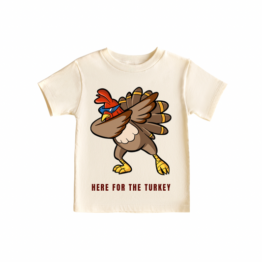 Here For The Turkey - 100% Cotton Tee