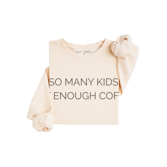 Not Enough Coffee Organic Cotton Crewneck