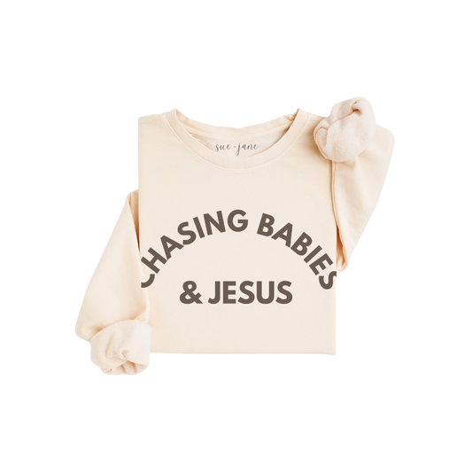 Chasing Babies & Jesus Organic Cotton Crewneck