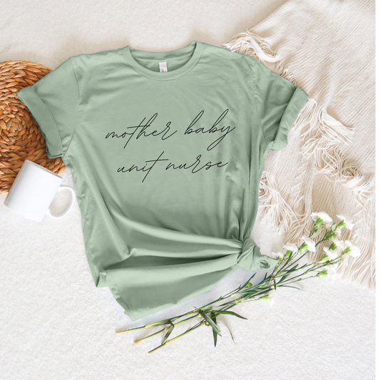 Scripted Mother Baby Unit Nurse/CNA Tee