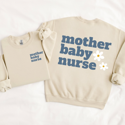 Mother Baby Daisy Nurse/CNA Crewneck