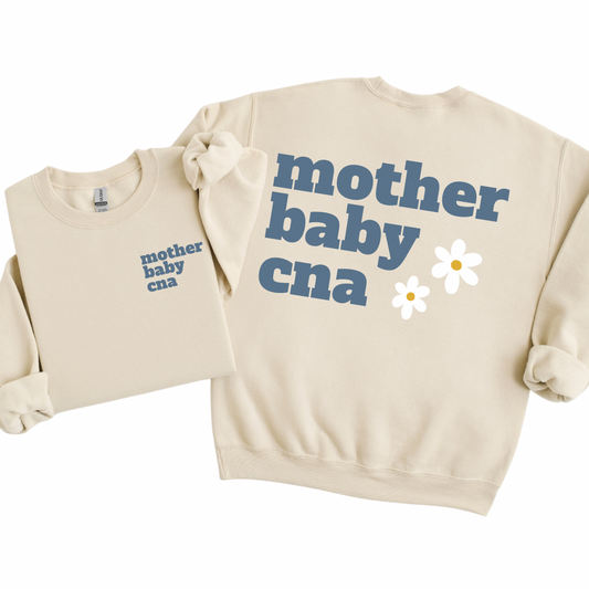 Mother Baby Daisy Nurse/CNA Crewneck