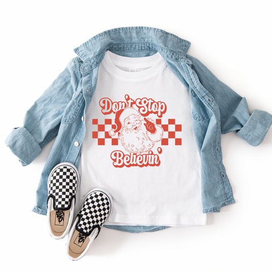 Don’t Stop Belivein’ - 100% Cotton Tee